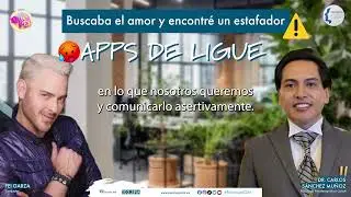 Cuidado con las apps de ligue - Qu&eacute; Pei - Dr. Carlos S&aacute;nchez Mu&ntilde;oz