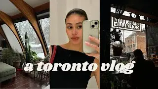 toronto vlog: exploring the city, events, life updates | In My 30's