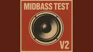 MIDBASS TEST V2