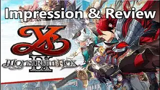 Ys 9: Monstrum Nox - First Impressions and Quick Review