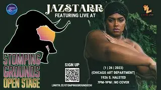 Stomping Grounds Open Stage Feat Jazstarr : Performance video