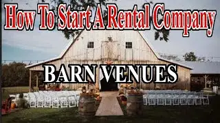 Barn Venue Phenomenon - Start A Party Rental Company