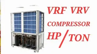 VRF VRV Compressor HP /ton calculation HVACR training center