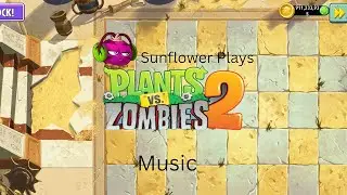 Plants vs Zombies 2 Ancient Egypt Theme Song Full Map Music🎼