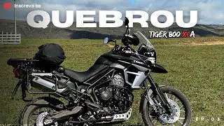 A MOTO ESTRAGOU NA PRIMEIRA VIAGEM | CAMINHO DO CÉU - SERRA DA CANASTRA | TIGER 800 | EP03