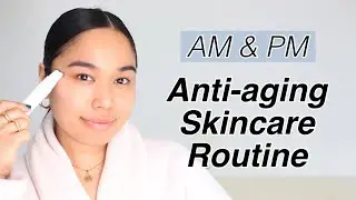 Anti-aging Skincare Routine For Your 30's l AM & PM
