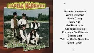 Kapela Harnasie - Muraniu Hawraniu [4k]