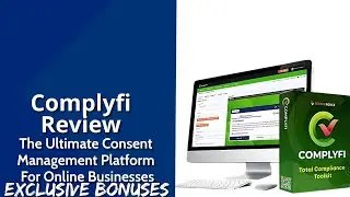 Complyfi Review | The Ultimate Consent Management Platform For Online Businesses | Exclusive Bonuses