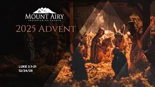 A Savior for Everyone, Sam Hettinger, 12/24/2025, Mount Airy Presbyterian Church
