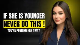 If You&rsquo;re an Older Man, Stop Doing THESE 7 Things Around Younger Women (Female Psychology)