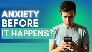 Why Anticipatory Anxiety Happens: Stop Suffering Before Anything Even Happens