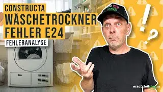 Fehler E24 Constructa W&auml;schetrockner