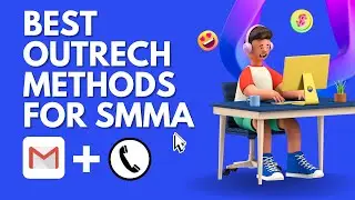 Best Outreach Methods For SMMA In 2022