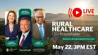 Northern New England health system CEOs to address rural healthcare crisis during live roundtable