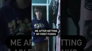 Me After Getting My First Funko #cringe #funko #meafteryou