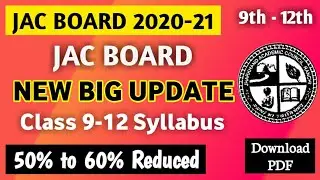 JAC Board Syllabus 2020/2021 | Jharkhand Board Syllabus 2020/2021 |Class 12/11| Class 10/9