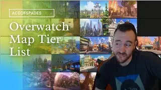 Overwatch Map Tier List ft. AceOFSpades
