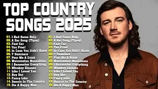 Best Country Songs 2025 🎶 Morgan Wallen, Luke Combs, Kane Brown, Chris Stapleton Playlist