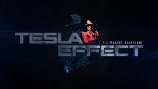 Let's Play Tesla Effect