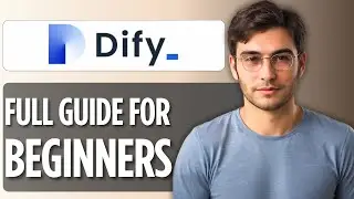Dify AI Tutorial for Beginners 2025: How to Use Dify to Build AI Apps