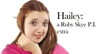 Ruby Skye PI: Meet Hailey Skye