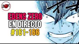 ✅EDENS ZERO Cap&iacute;tulos 161-166 del Manga🔥EN DIRECTO🔥❗❗