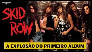 SKID ROW - SEBASTIAN BACH E A HISTÓRIA DA BANDA | ALMA HARD