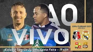 GRANDE SEMIFINAL - SANTA CRUZ X REAL MADRID - AO VIVO - COPA FLORIANO 2025