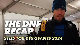 Tor des Geants | DNF | Тропа к Tor '24 | Сезон 1, Эпизод 5