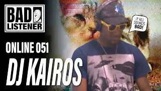 High-Octane Ghettotech, Footwork & DnB Catdaddy Mix | DJ Kairos - BAD LISTENER ONLINE 051