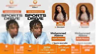 SPORTS DRIVE ON ASSAFUAH FM92.7