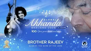 BROTHER RAJEEV | GLOBAL AKHANDA BHAJAN 2025 | 7AM - 8AM | NEW GERMANY SAI CENTRE