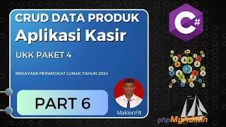 UKK PAKET 4  RPL - APLIKASI KASIR DESKTOP CLIENT-SERVER DENGAN C# ( PART 6 - CRUD DATA PRODUK)