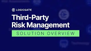 Third-Party Risk Management with LogicGate Risk Cloud&reg;️