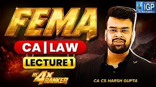 FEMA | Lecture - 1 | Master FEMA with 4x Ranker