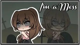 GLMV | I'm a Mess Music Video | VanillaSkeleton