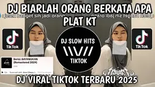 DJ BIARLAH ORANG BERKATA APA PLAT KT || DJ CINTA ITU BUTA ARMADA VIRAL TIKTOK TERBARU 2025