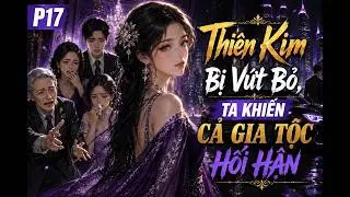 Cha Ơi Con Ngoan Mà Sao Cha Lại Bỏ Con Ở Lại |P17