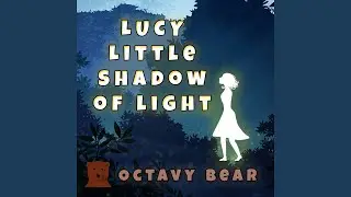 Lucy Little Shadow of Light