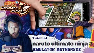Cara main game Naruto Ultimate Ninja 3 emulator Aethersx2 save data terbaru
