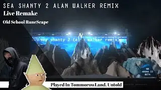 OSRS Sea Shanty 2 (Alan Walker Remix) Full (Live Remake) Played In TommorowLand & Untold 