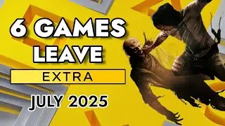 6 GAMES LEAVING PS PLUS EXTRA IN JULY 2025 | PlayStation Plus Extra and Premium - JULY 2025 (PS+)