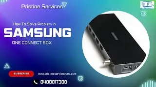 How To Solve Problem In Samsung One Connect Box