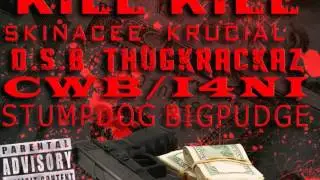 KillKill-Krucial Ft Stumpdog Skinacee & BigPudge