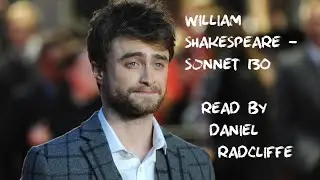 William Shakespeare - Sonnet 130 (read by Daniel Radcliffe)