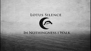 Lotus Silence - In Nothingness i Walk