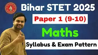 Bihar STET 2025 Notification | Bihar STET Maths Paper 1 Syllabus | Bihar STET Syllabus 2025 |