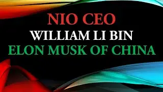NIO CEO William Li Bin Is Being Called Elon Musk of China