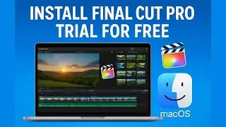 How to use Final Cut Pro TRIAL for FREE on Mac? Easy Step-by-Step Guide!