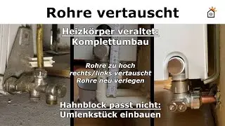 Heizk&ouml;rper wechseln, Rohre vertauscht